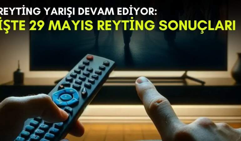 Kanalların rekabeti bitmek bilmiyor! Bu dizi ortalığı kasıp kavurmaya devam ediyor: İşte 29 Mayıs reyting sonuçları