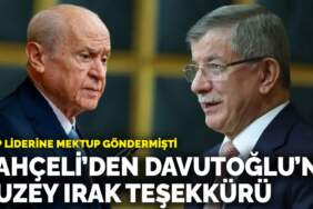 Bahçeli’den Davutoğlu’na Kuzey Irak teşekkürü