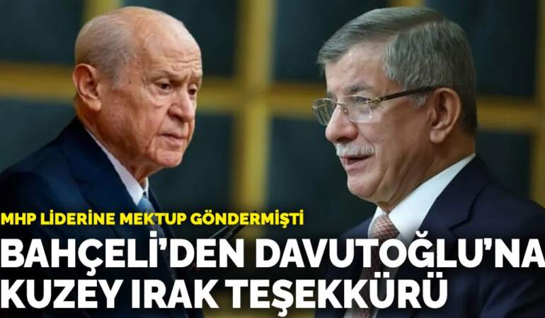 Bahçeli’den Davutoğlu’na Kuzey Irak teşekkürü