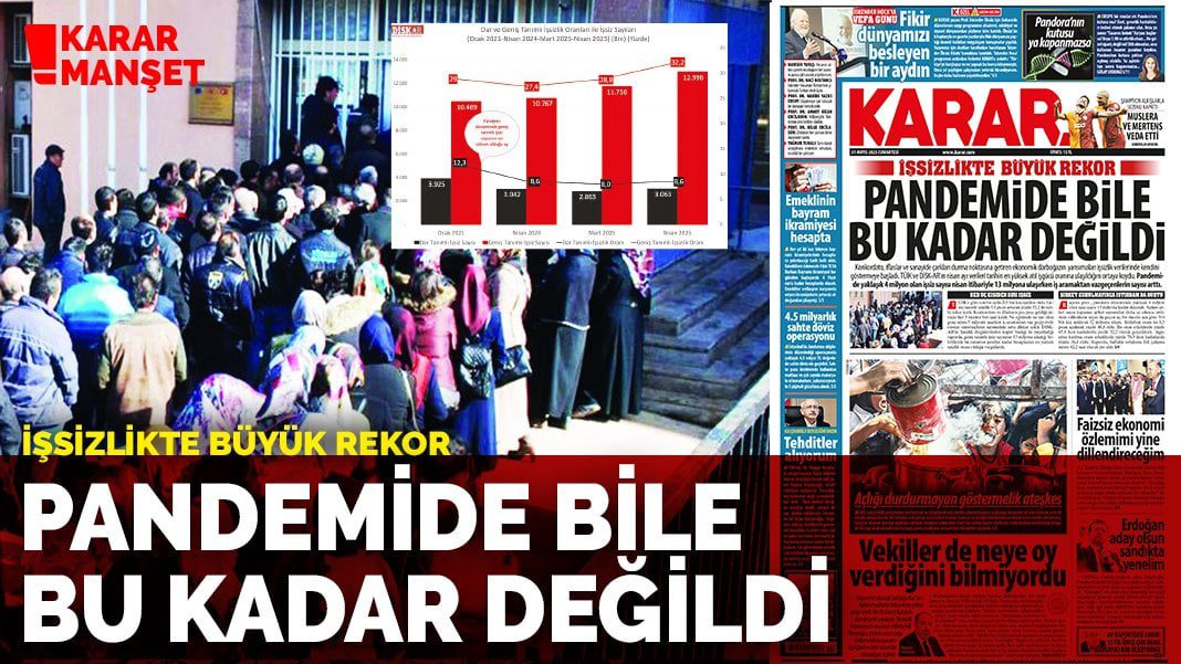 İşsizlikte büyük rekor: Pandemide bile bu kadar değildi