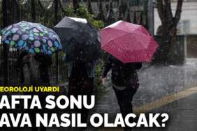 Meteoroloji uyardı: Hafta sonu hava nasıl olacak?