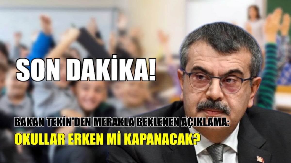 Son dakika! Okullar erken kapanacak mı? Bakan Tekin’den merakla beklenen açıklama: 180 gün tamamlanacak