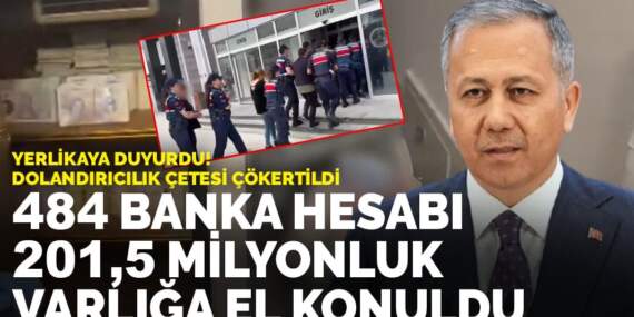 Yerlikaya duyurdu: Dolandırıcılık çetesi çökertildi