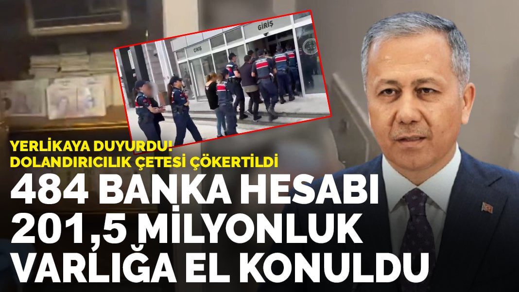 Yerlikaya duyurdu: Dolandırıcılık çetesi çökertildi