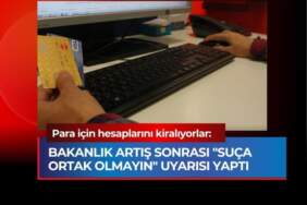 Banka Hesabını Para İçin Kiralamak Hayatınızı Karartabilir