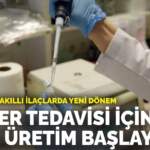 İthal edilen akıllı ilaçlarda yeni dönem: Kanser tedavisi için yerli üretim başlayacak