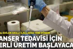İthal edilen akıllı ilaçlarda yeni dönem: Kanser tedavisi için yerli üretim başlayacak