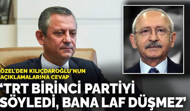 Özel’den Kılıçdaroğlu’nun açıklamalarına cevap: TRT birinci partiyi söyledi, bana laf düşmez