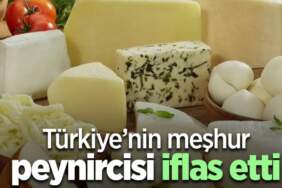 Türkiye’nin ünlü peynir markası iflas etti! Market raflarından bir bir toplanmaya başlandı