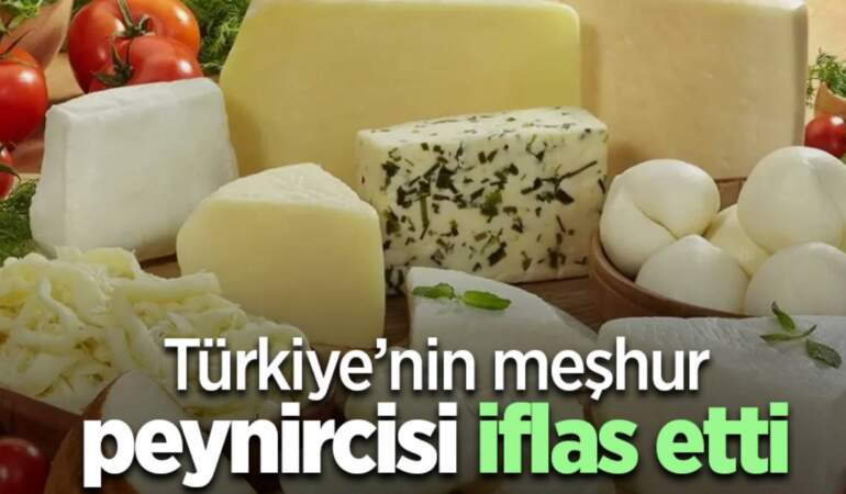 Türkiye’nin ünlü peynir markası iflas etti! Market raflarından bir bir toplanmaya başlandı