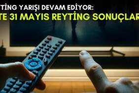 Kanalların rekabeti bitmek bilmiyor! Bu dizi ortalığı kasıp kavurmaya devam ediyor: İşte 31 Mayıs reyting sonuçları