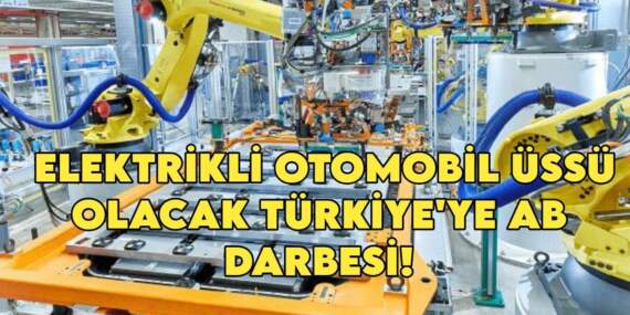 Elektrikli otomobil üssü olacak Türkiye’ye AB darbesi! Öyle bir karar aldılar ki… BYD, Chery, MG hepsi şokta