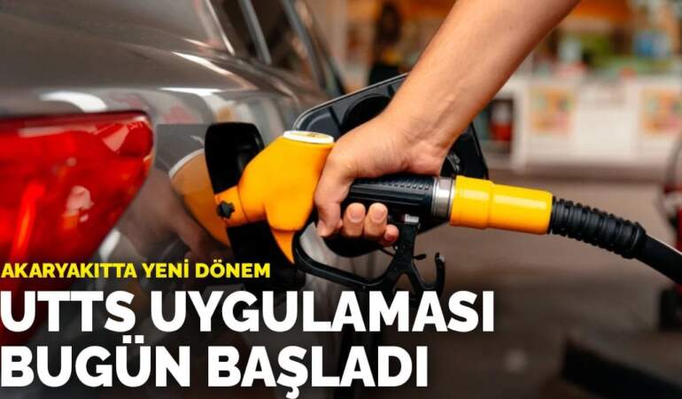 Akaryakıtta yeni dönem: UTTS uygulaması bugün başladı