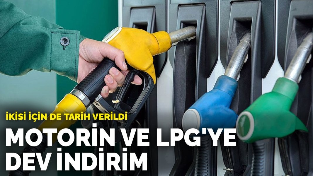 Motorin ve LPG’ye dev indirim: İkisi için de tarih verildi