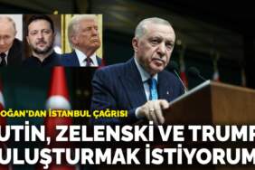 Erdoğan’dan İstanbul çağrısı: Putin, Zelenski ve Trump’ı buluşturmak istiyorum