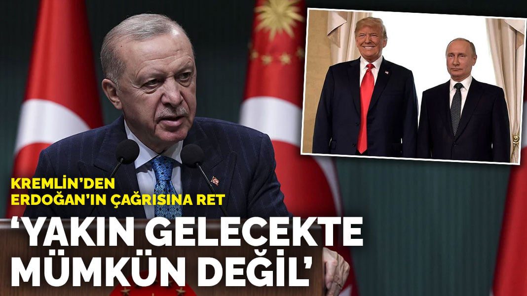 Kremlin’den Erdoğan’ın çağrısına ret: Yakın gelecekte mümkün değil