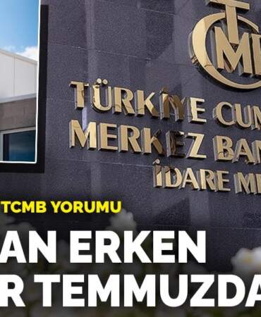 ABD’li BofA’dan TCMB yorumu: Haziran erken, gözler temmuzda