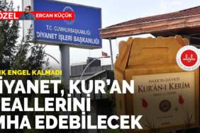Diyanet, Kur’an meallerini imha edebilecek: Artık engel kalmadı