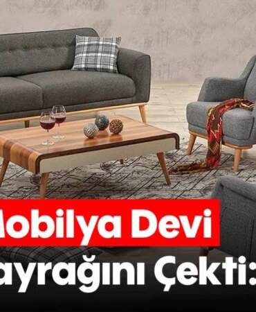 Yıllardır müşterilerine güvenle satış yapıyordu: Türk mobilya devi iflas bayrağını çekti!