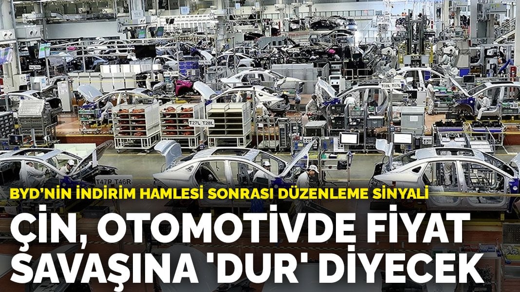 BYD’nin indirim hamlesi sonrası düzenleme sinyali: Çin, otomotivde fiyat savaşına ‘Dur’ demeye hazırlanıyor