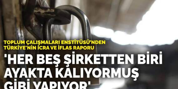 Toplum Çalışmaları Enstitüsü’nden Türkiye’nin icra ve iflas raporu