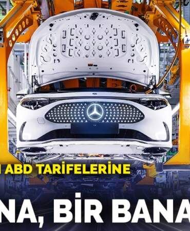 Mercedes’ten ABD tarifeleri için ilginç çözüm: Bir sana, bir bana
