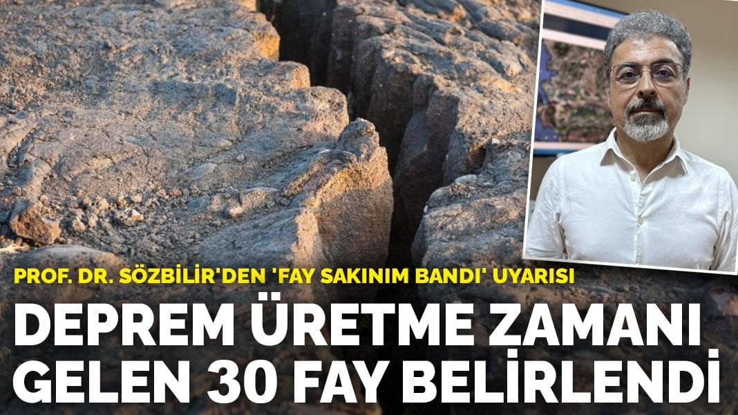 Deprem üretme zamanı gelen 30 fay belirlendi
