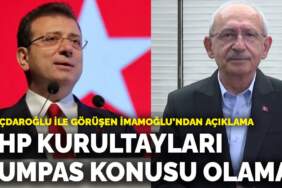 Kılıçdaroğlu ile görüşen İmamoğlu’ndan açıklama: CHP kurultayları kumpas konusu olamaz