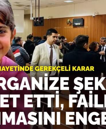 Narin Güran cinayetinde gerekçeli karar: Aile organize şekilde hareket etti, faillerin bulunmasını engelledi