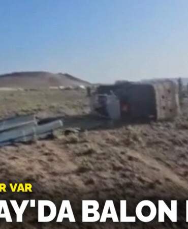 Aksaray’da sıcak hava balonu faciası: Ölü ve yaralılar var