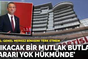 Özgür Özel: Genel merkez binasını terk etmem! Çıkacak bir mutlak butlan kararı yok hükmünde