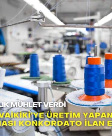 Zara ve LC Waikiki’ye üretim yapan dev tekstil firması konkordato ilan etti! Mahkeme 3 aylık mühlet verdi