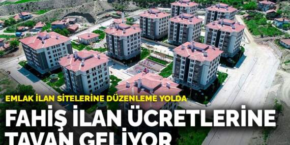 Emlak ilan sitelerine düzenleme yolda: Fahiş ilan ücretlerine tavan geliyor