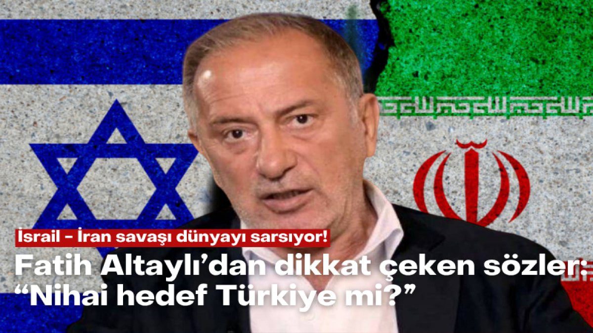 İsrail – İran savaşı dünyayı sarsıyor! Fatih Altaylı’dan dikkat çeken sözler: “Nihai hedef Türkiye mi?”
