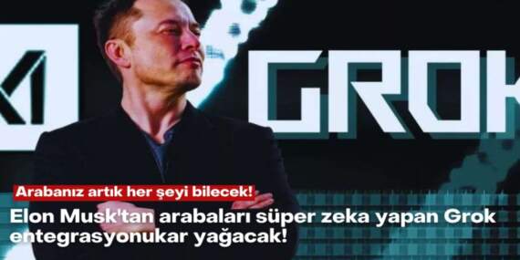 Arabanız artık her şeyi bilecek! Elon Musk’tan arabaları süper zeka yapan Grok entegrasyonu