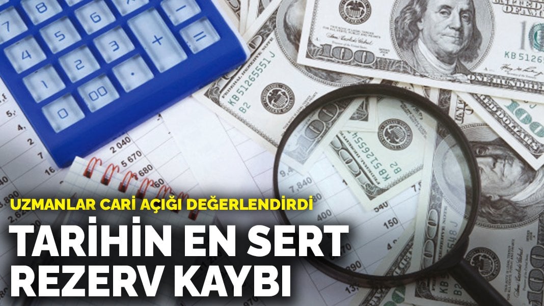 Uzmanlar cari açığı değerlendirdi: Tarihin en sert rezerv kaybı