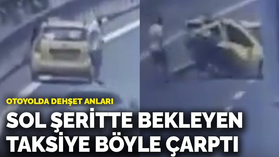 İzmir’de feci kaza! Otoyolda sol şeritte bekleyen taksiye otomobil çarptı: 1 ölü