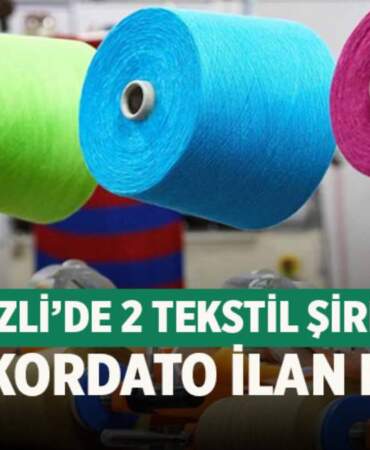 Milyonlarca kişiye ekmek kapısı oluyorlardı: Denizli’de 2 dev şirket konkordato ilan etti!