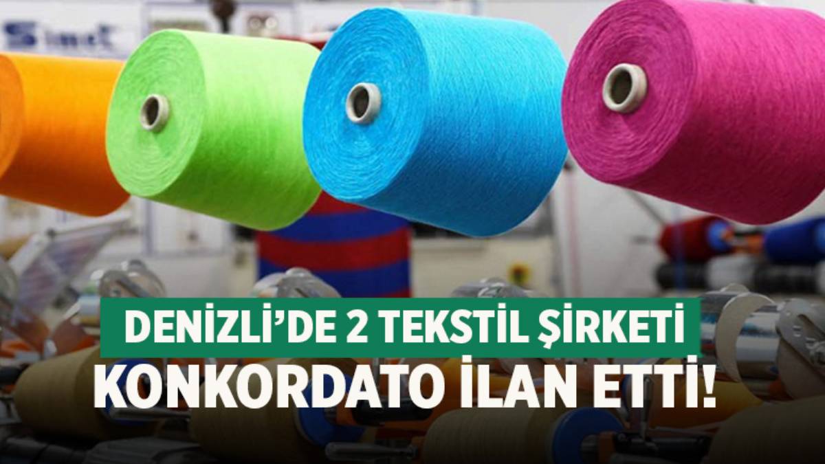 Milyonlarca kişiye ekmek kapısı oluyorlardı: Denizli’de 2 dev şirket konkordato ilan etti!