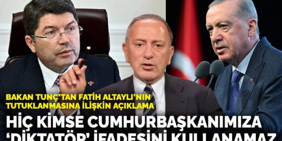 Bakan Tunç’tan Fatih Altaylı’nın tutuklanmasına ilişkin açıklama: Hiç kimse Cumhurbaşkanımıza ‘diktatör’ ifadesini kullanamaz