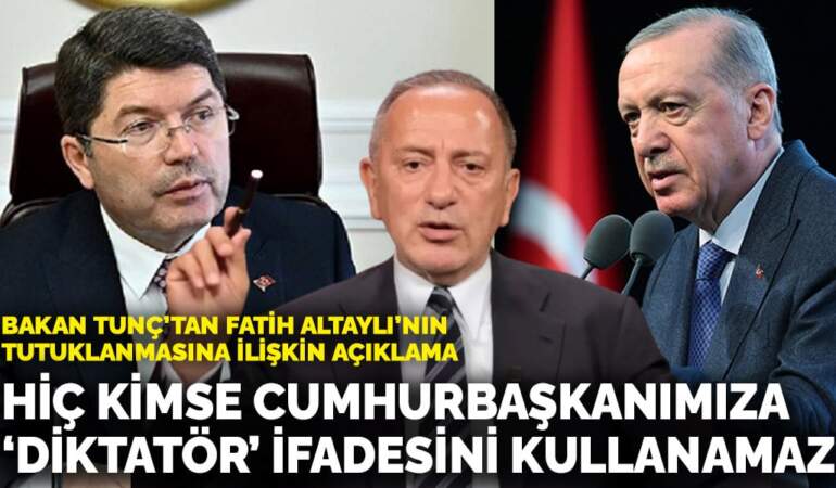 Bakan Tunç’tan Fatih Altaylı’nın tutuklanmasına ilişkin açıklama: Hiç kimse Cumhurbaşkanımıza ‘diktatör’ ifadesini kullanamaz