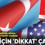 ABD’den vatandaşlarına Türkiye’ye seyahat uyarısı: 22 il için ‘dikkat’ çağrısı