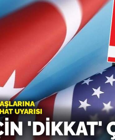 ABD’den vatandaşlarına Türkiye’ye seyahat uyarısı: 22 il için ‘dikkat’ çağrısı