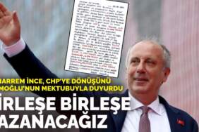 Muharrem İnce, CHP’ye dönüşünü İmamoğlu’nun mektubuyla duyurdu: Birleşe birleşe kazanacağız