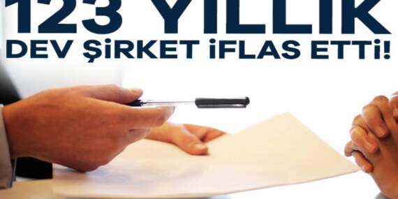 123 yıldır tek güvenilir adresti: Dev şirket iflas bayrağını çekti! Yüzlerce çalışan kapı dışarı edilecek