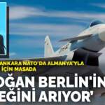 Bloomberg: Ankara NATO’da Almanya’yla Eurofighter için masada! Erdoğan Berlin’in desteğini arıyor