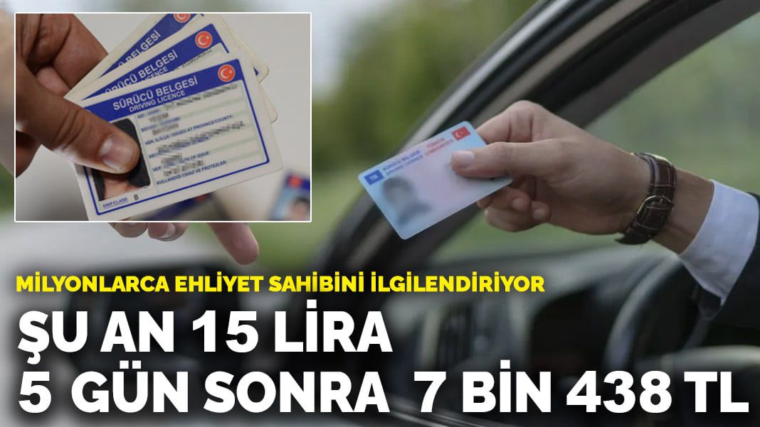 Milyonlarca ehliyet sahibini ilgilendiriyor! Yapmayan 7 bin 438 TL ödeyecek