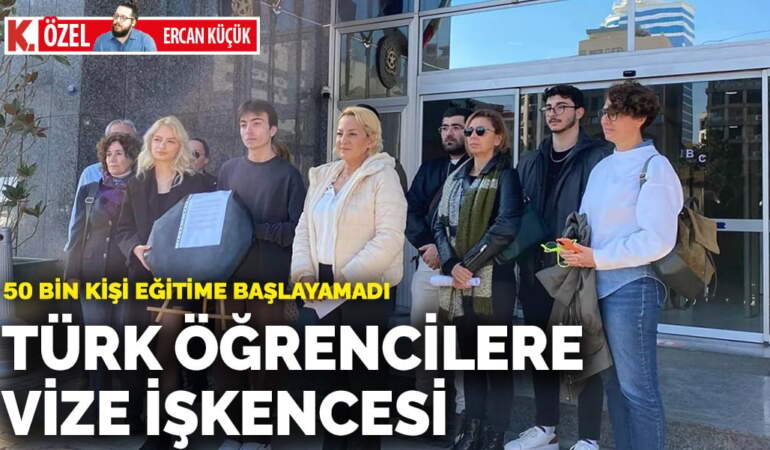 Türk öğrencilere vize işkencesi