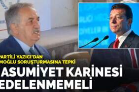AK Partili Yazıcı’dan İmamoğlu soruşturmasına tepki: Masumiyet karinesi zedelenmemeli