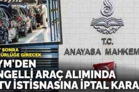 AYM’den engelli vatandaşlar için önemli karar: ÖTV muafiyeti şartı iptal edildi